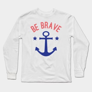 Be Brave With Vintage Anchor Long Sleeve T-Shirt